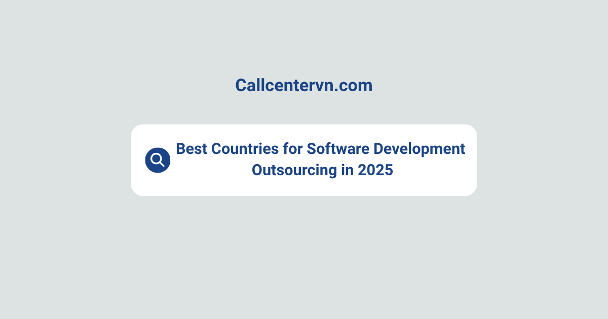 Best Countries for Software Development Outsourcing in 2025 | Thien Tu BPO